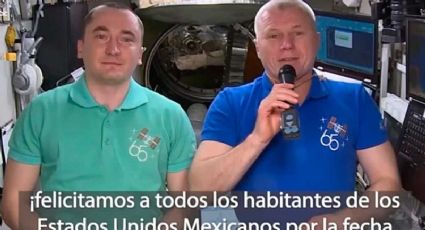 ¡Viva México!, Dicen astronautas rusos desde el  espacio.