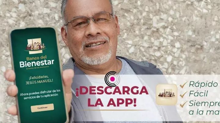 App Banco del Bienestar: Paso a paso para instalarla y acceder a todos los apoyos