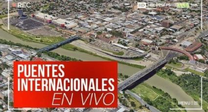 Puentes internacionales de Nuevo Laredo hoy lunes 12 de diciembre EN VIVO