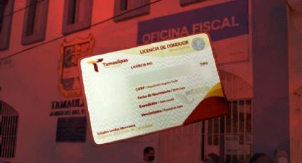 Licencia permanente Tamaulipas: hoy estará abierta la oficina fiscal