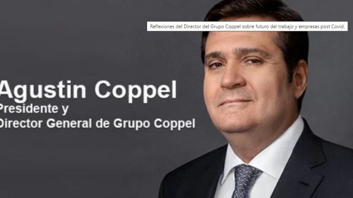 Quién es el dueño de Grupo Coppel, uno de los empresarios más importantes de México