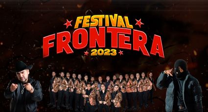 Festival Frontera 2023: anuncian artistas que se presentarán en Nuevo Laredo