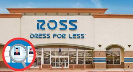 ¿Quieres trabajar en Ross Dress For Less?; esto es lo que podrías ganar si consigues el empleo