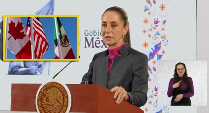 México se queda en el T-MEC; asegura Claudia Sheinbaum