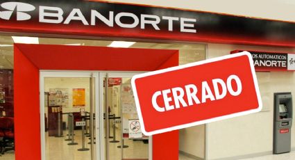 Banorte: desaparecerán sucursales del banco, advierten a usuarios