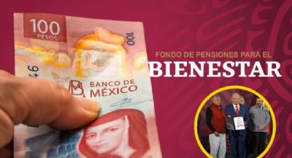 AMLO entrega primeros complementos del Fondo de Pensiones para el Bienestar a jubilados