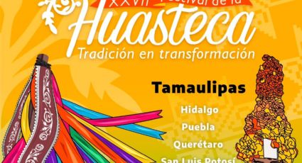 Tampico será sede del XXVII Festival de la Huasteca del 19 al 21 de septiembre