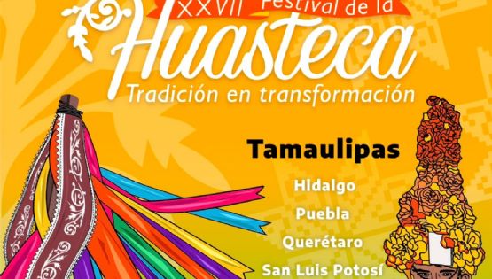 Tampico será sede del XXVII Festival de la Huasteca del 19 al 21 de septiembre