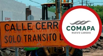 Comapa: esta importante calle será cerrada por conexión de drenaje en Nuevo Laredo; ¿cuándo?