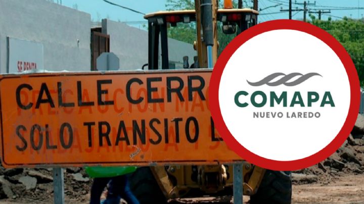 Comapa: esta importante calle será cerrada por conexión de drenaje en Nuevo Laredo; ¿cuándo?