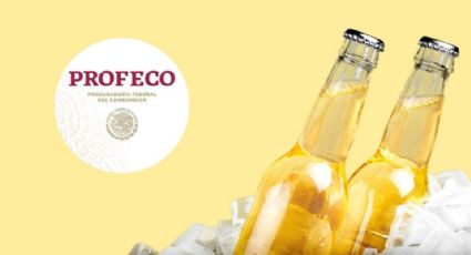 Profeco: esta cerveza es más saludable que tomar cualquier refresco