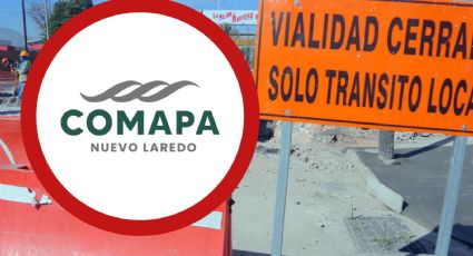 Comapa: esta importante calle será cerrada por conexión de drenaje en Nuevo Laredo; ¿cuándo?