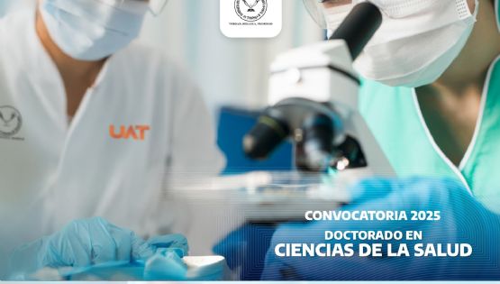 Invita la UAT a estudiar el Doctorado en Ciencias de la Salud