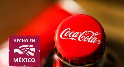 ¿Ya es mexicana? Esta es la razón por la que Coca-Cola tiene el sello ‘Hecho en México’