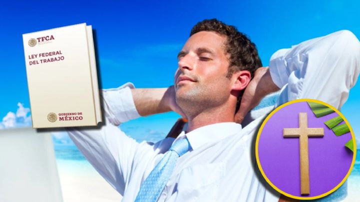 LFT: ¿vacaciones de Semana Santa son descanso obligatorio?; esto sabemos