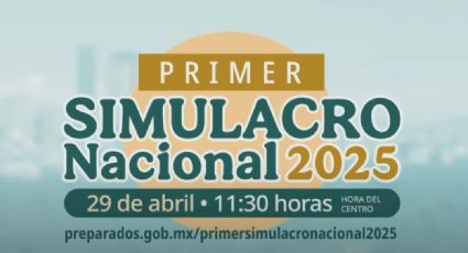 México realizará su Primer Simulacro Nacional 2025; hipotética magnitud 8.1 y más de 7 millones participantes
