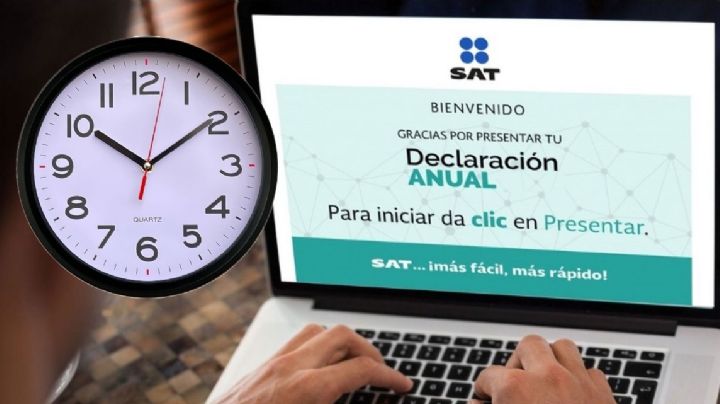SAT: esta es la hora límite para hacer tu Declaración Anual 2024 hoy 30 de abril