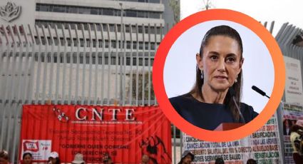 'Vamos a atender sus demandas': Sheinbaum confirma que CNTE aceptó mesa de diálogo con Segob