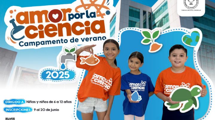 Invita la UAT al Campamento de Verano Amor por la Ciencia 2025
