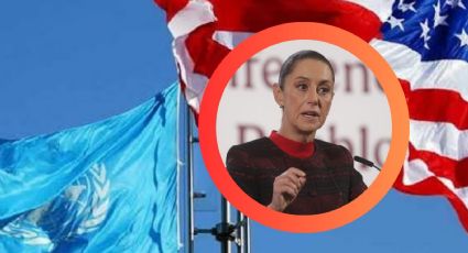 'Ya se acabó el entreguismo': Sheinbaum marca postura frente a Estados Unidos y la ONU