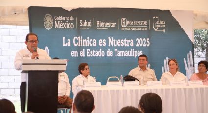 Lanzan programa 'La Clínica es Nuestra 2025' en Tamaulipas