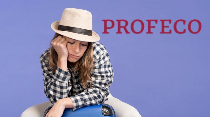 Profeco: así puedes saber si una agencia de viajes tiene quejas o denuncias en su contra