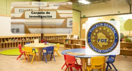 ¿Qué pasa con guarderías en Chihuahua? FGE acumula 94 carpetas de investigación