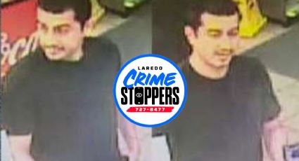 Laredo Crime Stoppers: buscan a ladrón de gasolinera; ofrecen recompensa monetaria