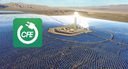 CFE construirá 2 nuevas plantas termosolares; ¿dónde estarán ubicadas? 