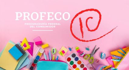 Regreso a clases 2025: Profeco da los mejores consejos para ahorrar en útiles escolares