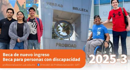 Lanza la UAT programas de becas para nuevo ingreso y estudiantes con discapacidad