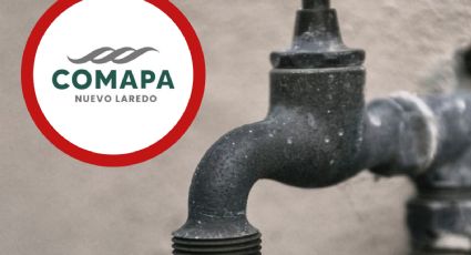 Comapa anuncia suspensión de servicio de agua y baja presión HOY en 28 colonias de Nuevo Laredo