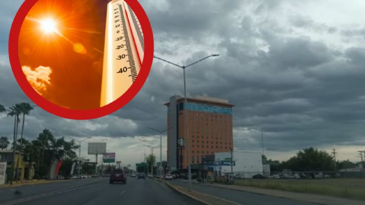 Clima en Nuevo Laredo: ¿llegarán las lluvias o pegará el calor?; esto dice el pronóstico