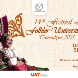 Prepara la UAT Festival del Folklor Universitario Tamaulipas 2025