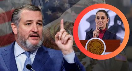 Sheinbaum responde a Ted Cruz: México no aceptará intervención militar de EU contra el narco