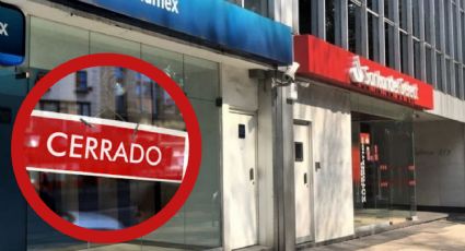 Confirman cierre masivo de bancos en México 2025; te decimos cuándo y por qué será