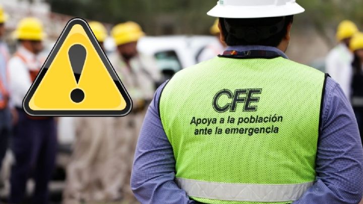 CFE anuncia apagón masivo de 5 horas HOY 7 de enero; este es el horario del corte